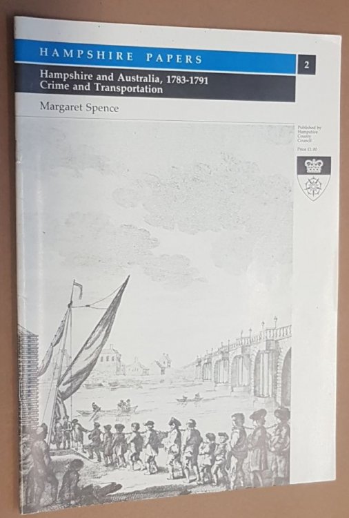 Hampshire and Australia, 1783-1791: Crime and Transportation (Hampshire Papers 2)