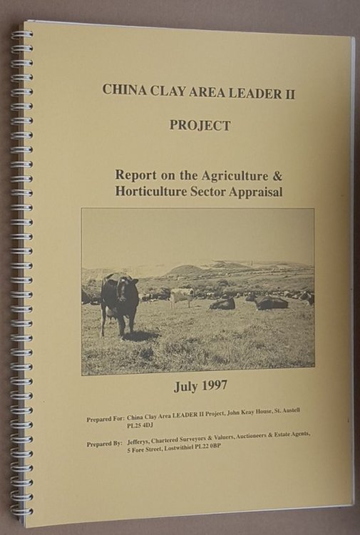 China Clay Area LEADER II Project: Report on the Agriculture & Horticulture Sector Appraisal, July 1997