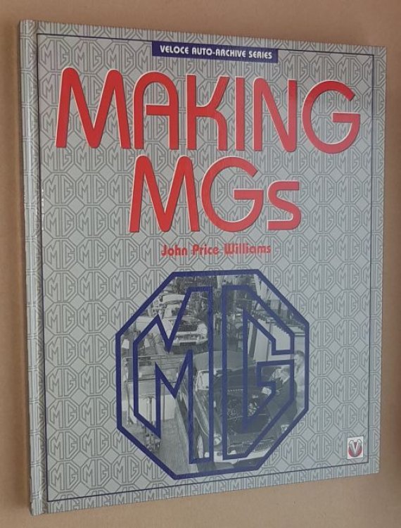 Making MGs (Veloce Auto-Archive series)