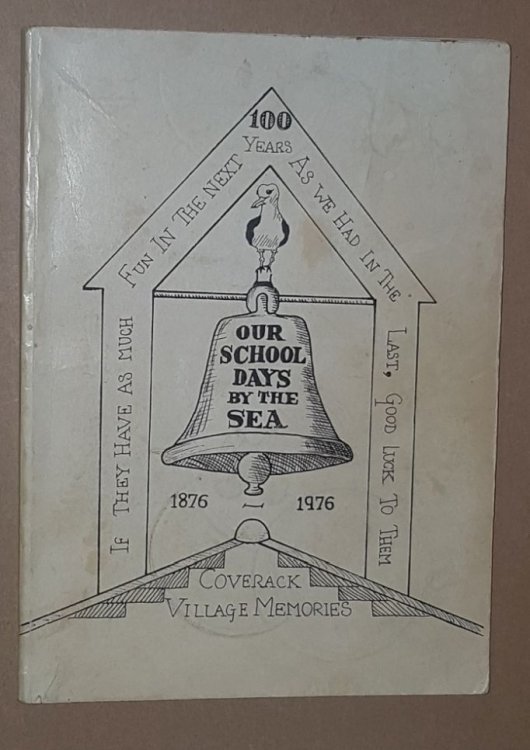 100 Years: Our School Days by the Sea 1876-1976: Coverack Village Memories