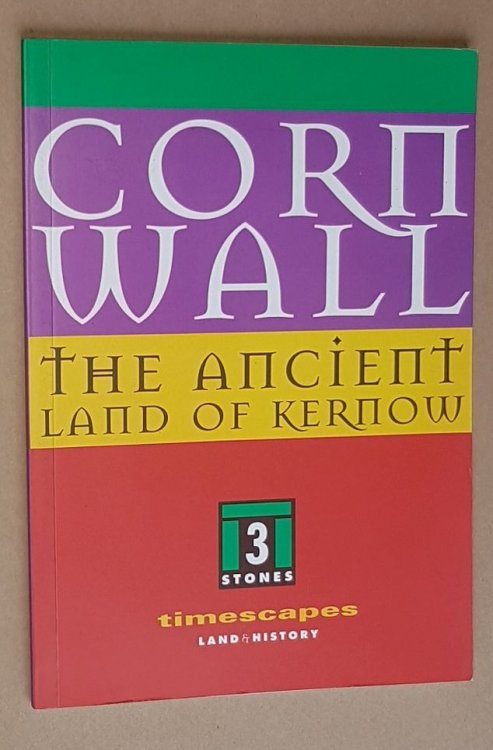 Cornwall: the ancient land of Kernow (Timescapes)