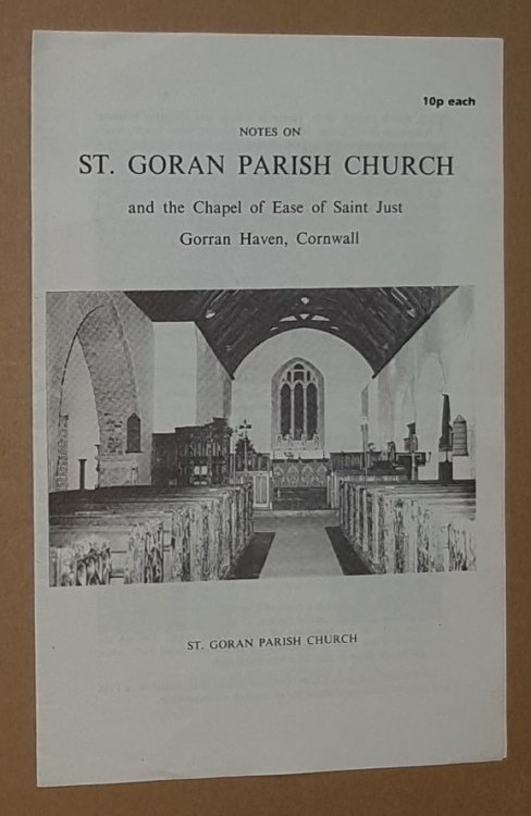 Notes on St Goran Parish Church and the Chapel of Ease of Saint Just, Gorran Haven, Cornwall