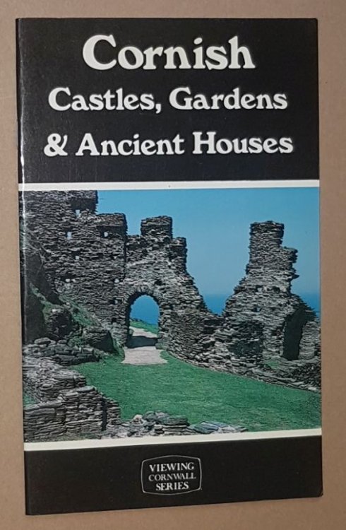 Cornish Castles, Gardens & Ancient Houses (Viewing Cornwall series)