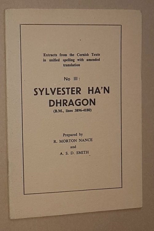 Sylvester Ha'n Dhradon (B.M., lines 3896-4180). Extracts from the Cornish Texts in unified spelling with amended translation No.3)