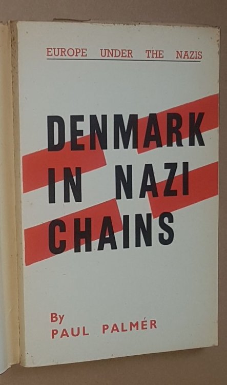 Denmark in Nazi Chains (Europe Under the Nazis series)