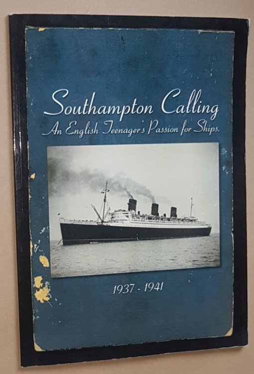 Southampton Calling: an English teenager's passion for ships 1937-1941