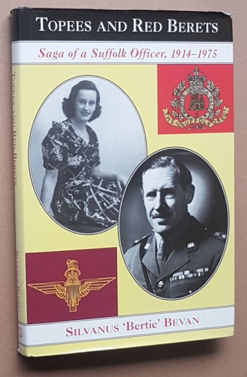 Topees & Red Berets: saga of a Suffolk officer 1914-1975