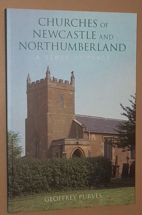 Churches of Newcastle and Northumberland: a sense of place