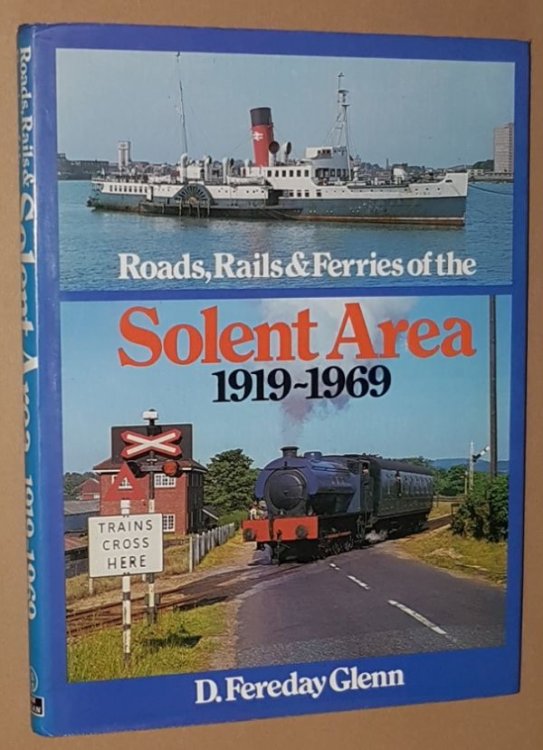 Roads, Rails & Ferries of the Solent Area 1919-1969