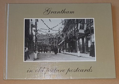 Grantham in Old Picture Postcards volume