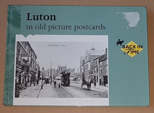 Luton in Old Picture Postcards volume