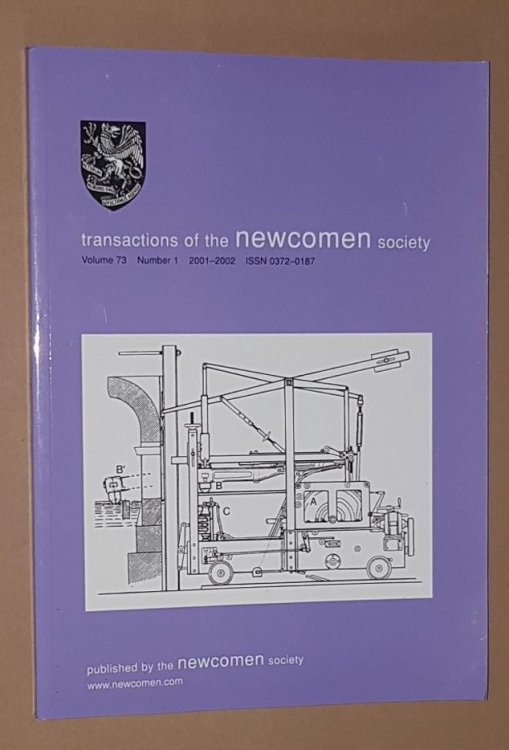 The Newcomen Society for the study of the history of Engineering and Technology: Transactions Volume 73, no.1 2001-2002