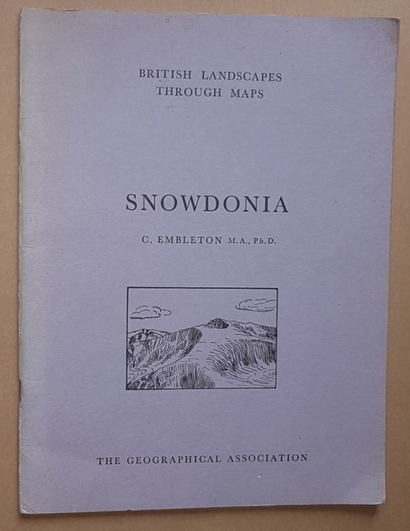 Snowdonia: a description of the O.S. One-inch Sheet 107: Snowdon. (British Landscapes Through Maps 5)