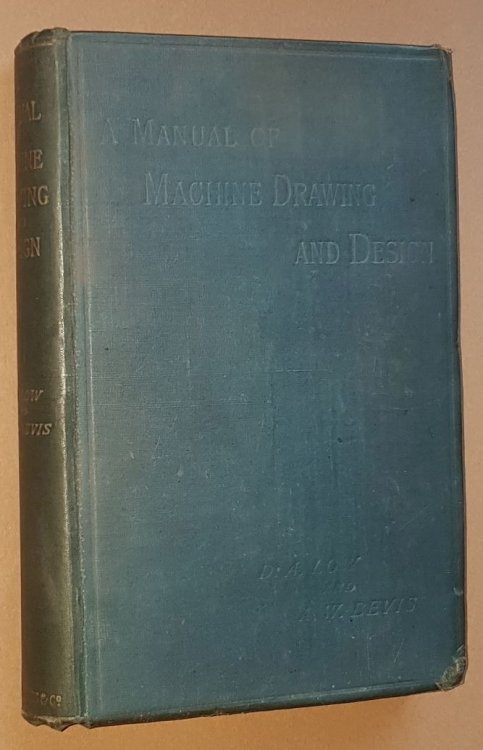 A Manual of Machine Drawing and Design
