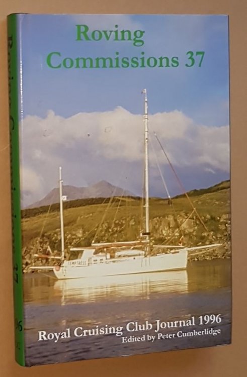 Roving Commissions 37: Royal Cruising Club Journal 1996