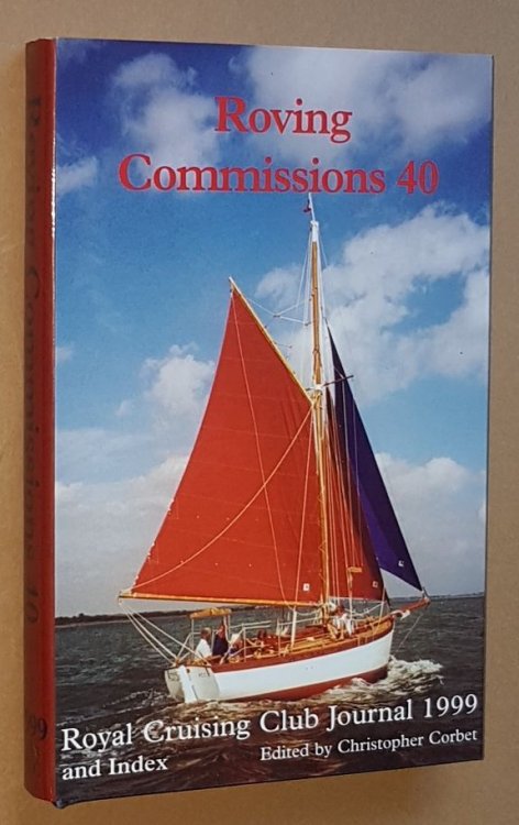 Roving Commissions 40: Royal Cruising Club Journal 19989 and Indexes 1988-1999