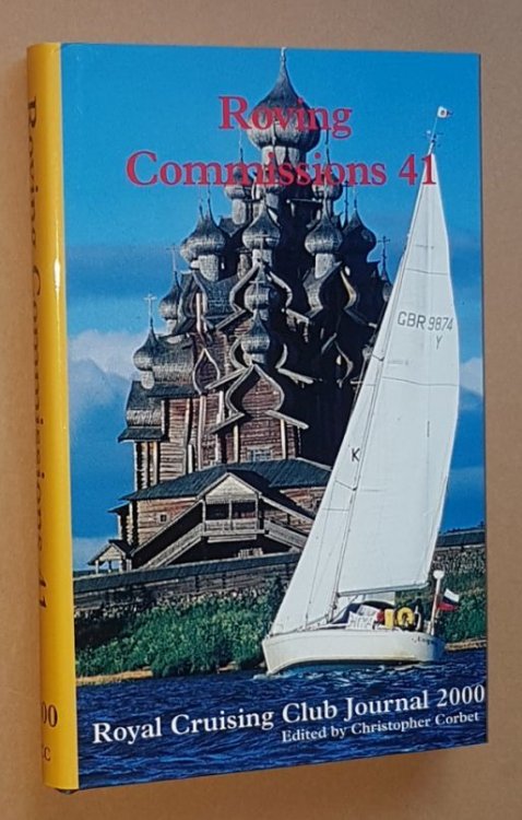 Roving Commissions 41: Royal Cruising Club Journal 2000