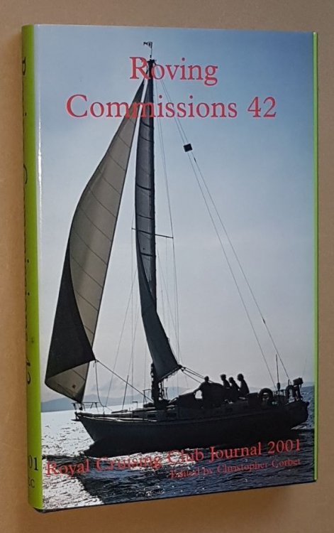 Roving Commissions 42: Royal Cruising Club Journal 2001