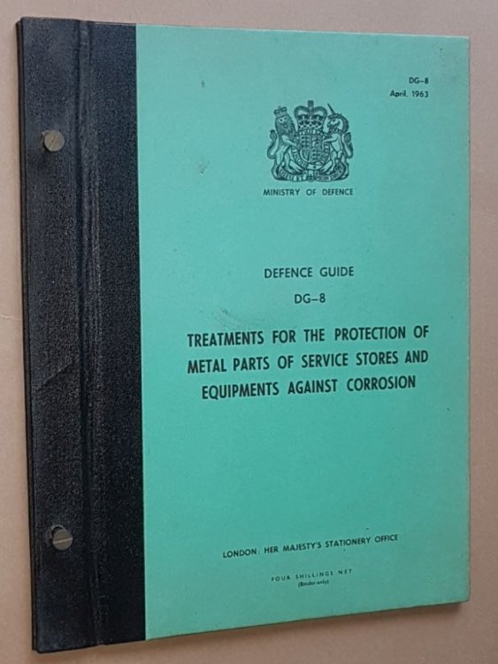 Treatments for the Protection of Metal Parts of Service Stores and Equipments Against Corrosion Part Two: advice to designers on corrosion and its prevenetion. Defence Guide DG-8 Part Two, April 1971