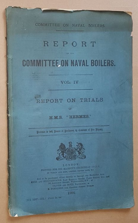 Report of the Committee on Naval Boilers Vol. IV. Report on Trials of H.M.S. 'Hermes'