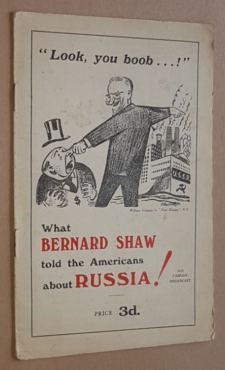A Little Talk on America ['Look, you boob.!' What Bernard Shaw told the Americans about Russia!]