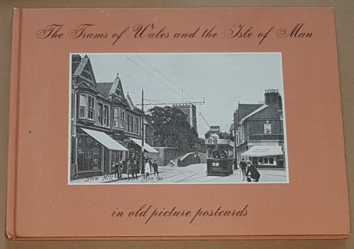 The Trams of Wales and the Isle of Man in old picture postcards