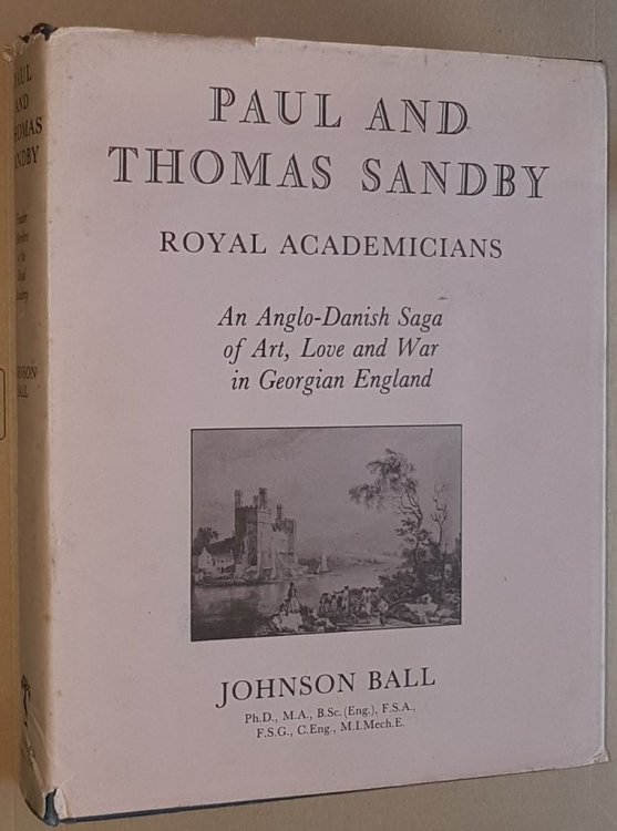 Paul and Thomas Sandby, Royal Academicians: an Anglo-Danish saga of art, love and war in Georgian England