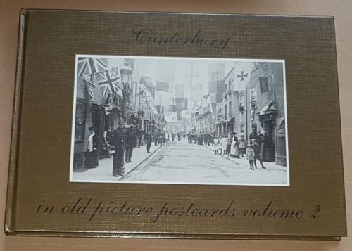 Canterbury in old picture postcards volume 2