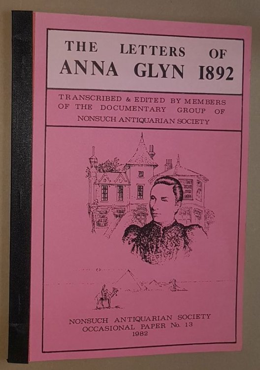 The Letters of Anna Glyn 1892, transcribed & edited by members of the Documentary Group of Nonsuch Antiquarian Society