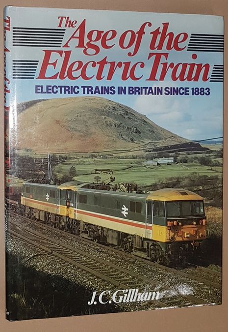 The Age of the Electric Train: electric trains in Britain since 1883
