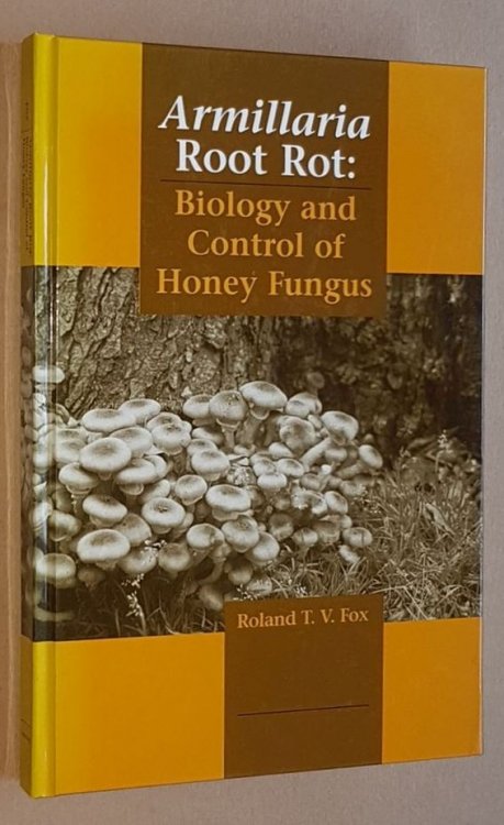 Armillaria Root Rot: Biology and Control of Honey Fungus