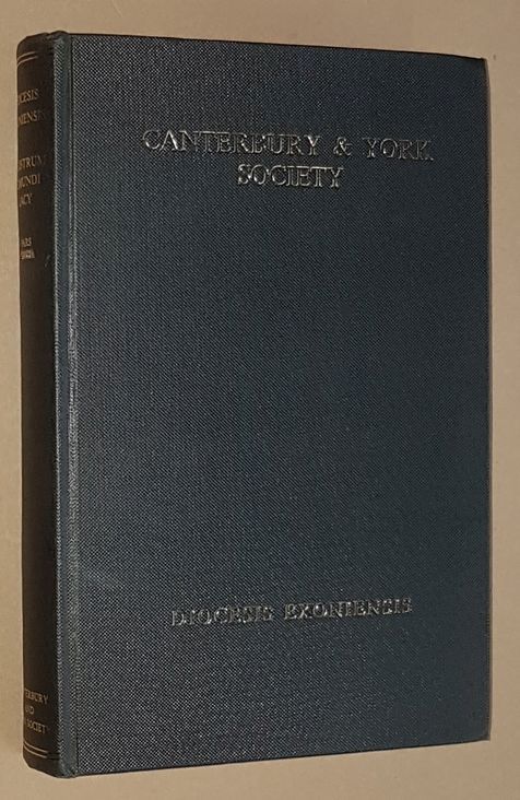 The Register of Edmund Lacy, Bishop of Exeter, 1420-1455. Volume III. (The Canterbury and York Society in conjunction with the Devon and Cornwall Record Society)