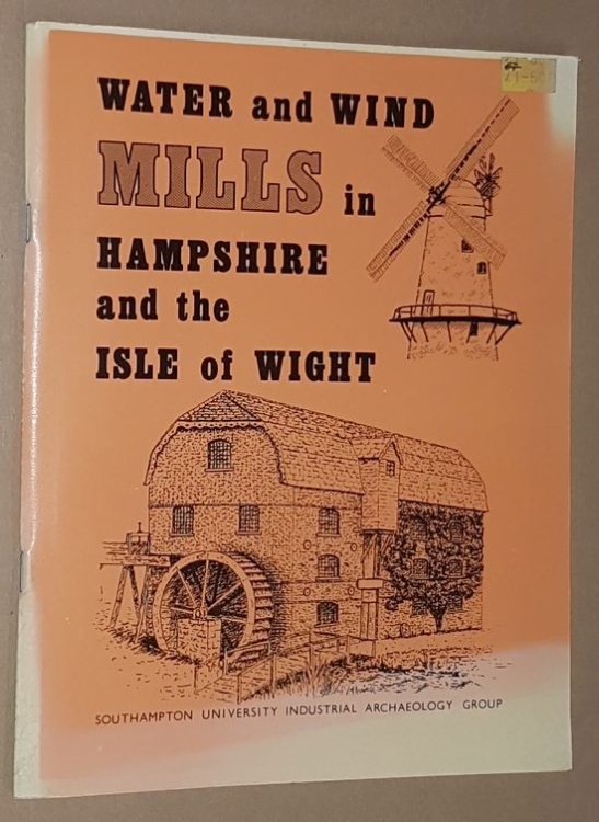 Water and Wind Mills in Hampshire and the Isle of Wight