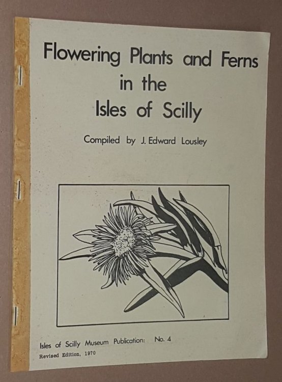 Flowering Plants and Ferns in the Isles of Scilly (Isles of Scilly Museum Publication No.4)