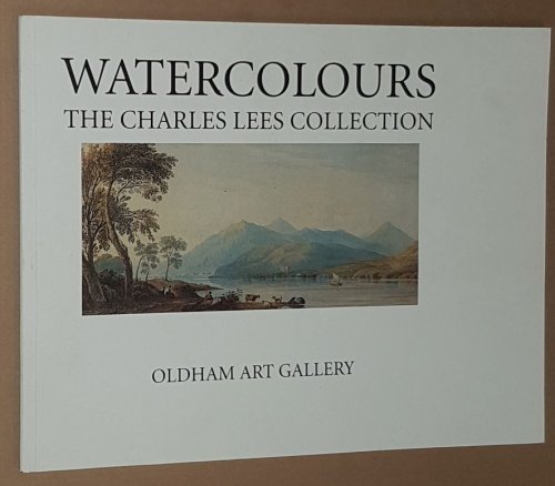 Watercolour: the Charles Lees Collection at Oldham Art Gallery