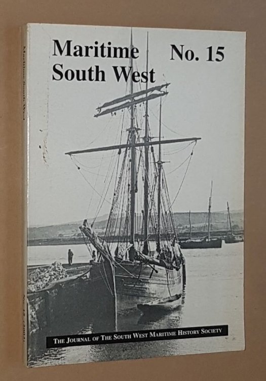Maritime South West No.15 2002: the Journal of the South West Maritime History Society
