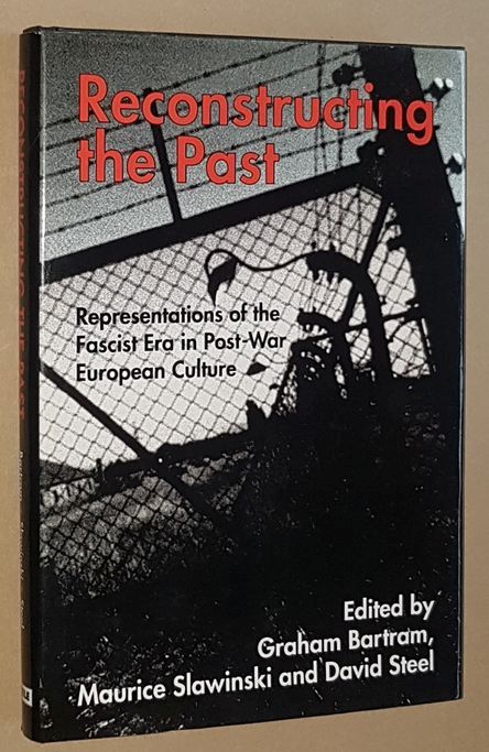 Reconstructing the Past: representations of the Fascist era in post-war European culture