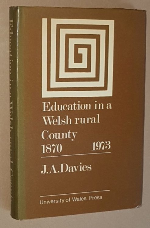 Education in a Welsh Rural Valley 1870-1973