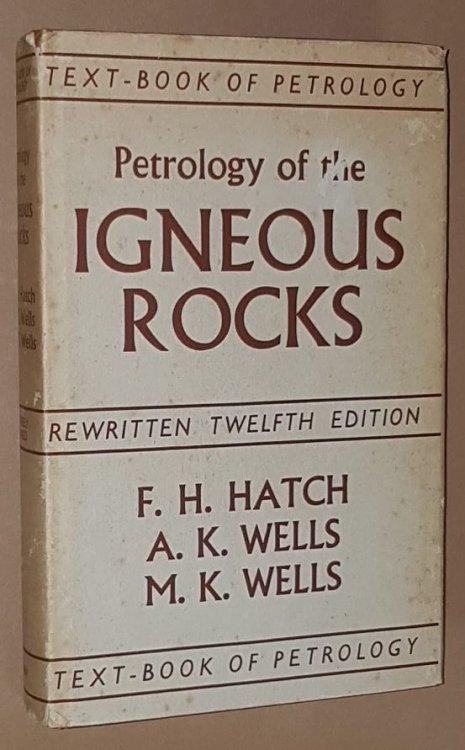 Petrology of the Igneous Rocks. Rewritten Twelfth Edition (Textbook of Petrology Volume One)