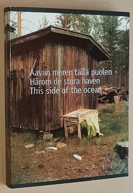 Aavan meren talla puolen / Harom de stora haven / This side of the ocean