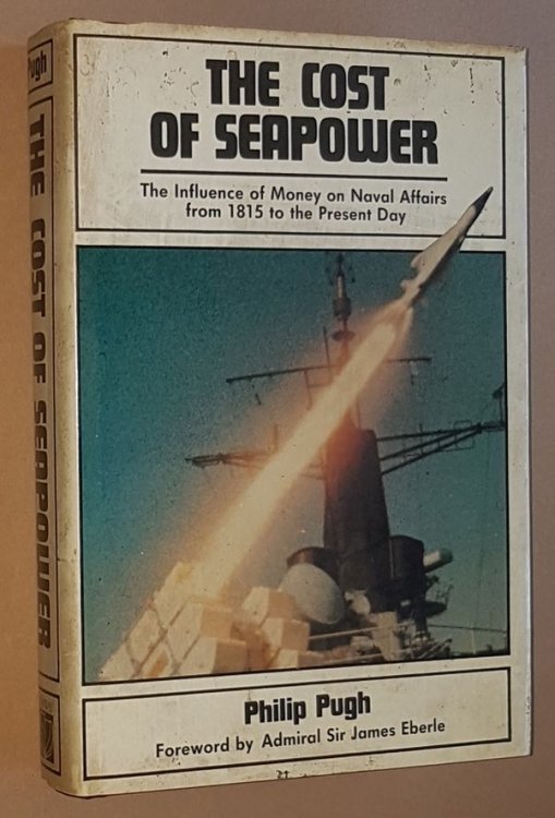 The Cost of Seapower: the influence of money on naval affairs from 1815 to the present day