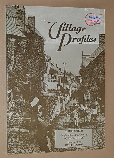 Village Profiles: a personal view of some of Devon's villages based on the BBC Radio Devon series