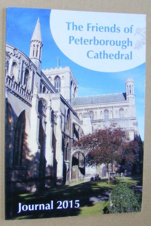 The Friends of Peterborough Cathedral Journal 2015