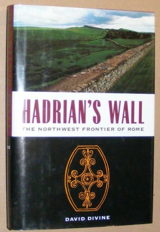 Hadrian's Wall: the North-west Frontier of Rome