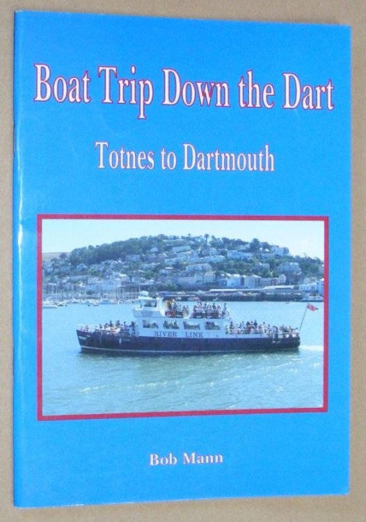 Boat Trips Down the Dart: Totnes to Dartmouth