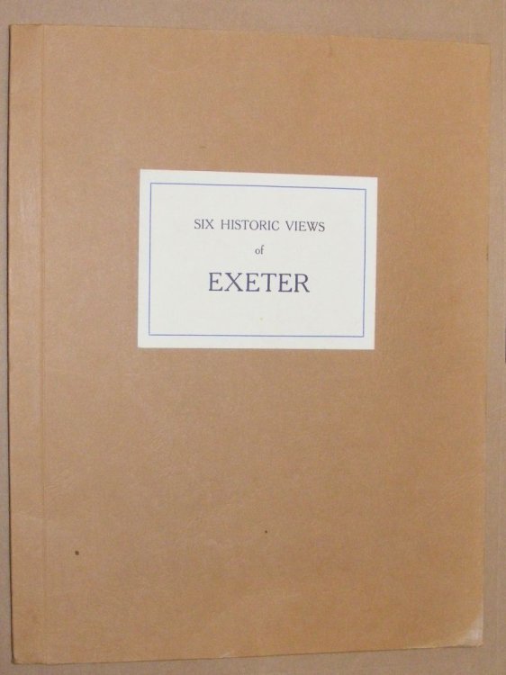 Six Historic Views of Exeter with descriptive notes