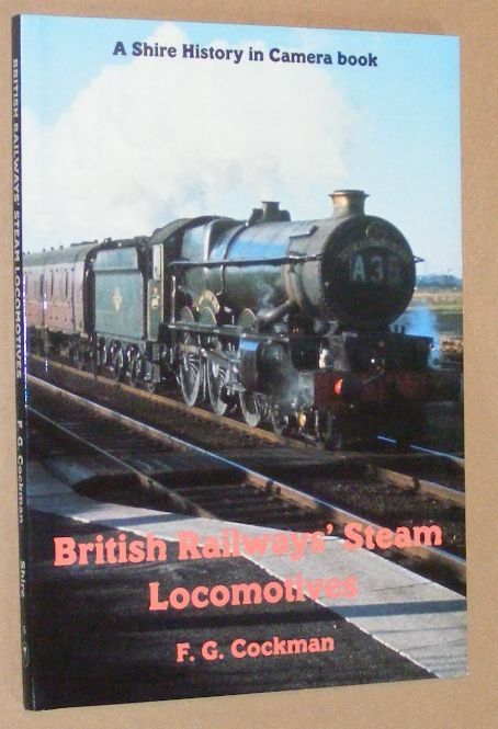 British Railways' Steam Locomotives (History in Camera)