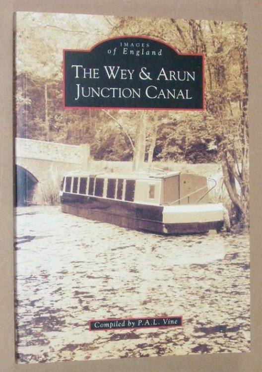The Wey & Arun Junction Canal (Images of England)