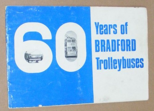 Sixty Years of Bradford Trolleybuses