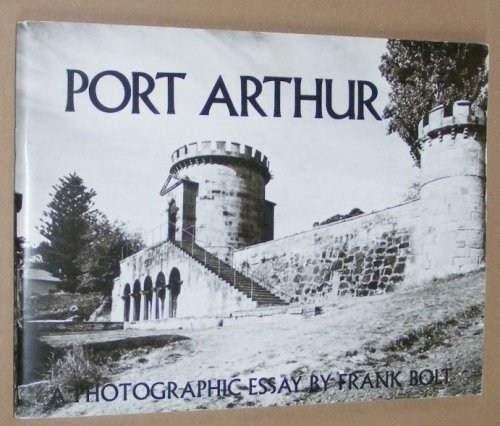 Port Arthur: a photographic essay